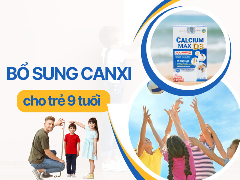 Bổ sung canxi cho trẻ 9 tuổi có thực sự cần thiết?